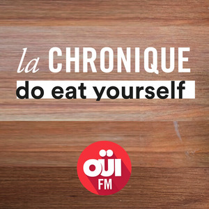 Do Eat Yourself – OUI FM