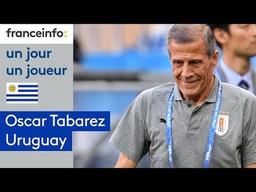 Un jour, un joueur  : Oscar Tabarez