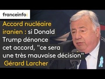 Accord nucléaire iranien : si Donald Trump dénonce cet accord, 