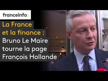 La France et la finance : Bruno Le Maire tourne la page François Hollande