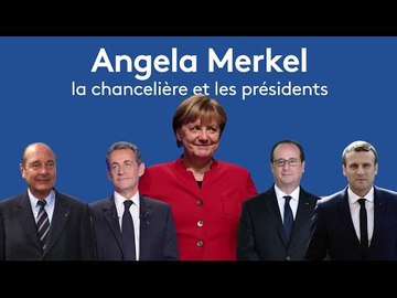 Les présidents français passent, Angela Merkel reste - franceinfo
