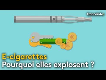 Pourquoi les cigarettes électroniques explosent - franceinfo: