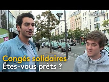 Connaissez-vous le congé solidaire ? - franceinfo: