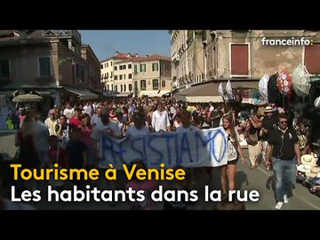Tourisme de masse : Venise n'en peut plus ! - franceinfo: