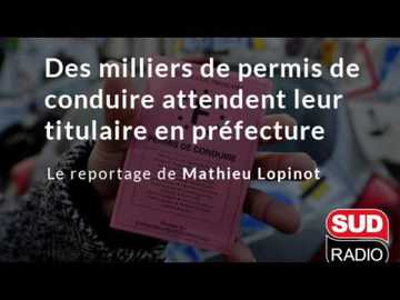 Des milliers de permis de conduire attendent leur titulaire en préfecture