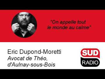 L'avocat de Théo, Eric Dupond-Moretti, appelle au calme à Aulnay-sous-Bois