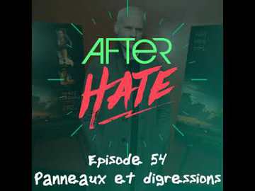 Episode 54 : Panneaux et Digressions