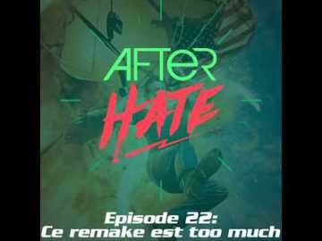 Episode 22 : Ce remake est too much