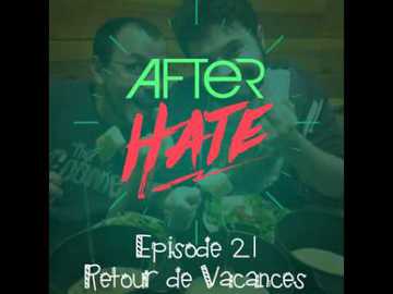 Episode 21 : Retour de Vacances