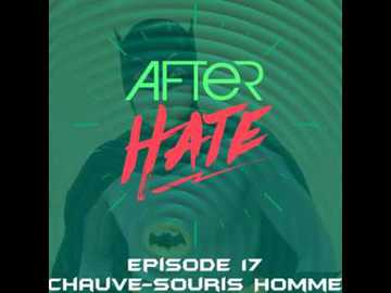 Episode 17 : Chauve-souris Homme