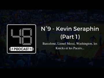 N°9 - Kevin Seraphin (P1) : confessions de Washington à Barcelone