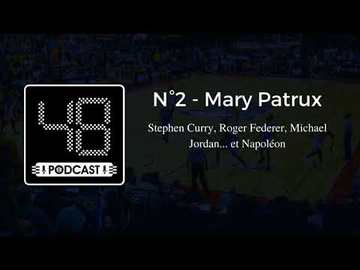 N°2 - Mary Patrux : Stephen Curry, Roger Federer... et Napoléon