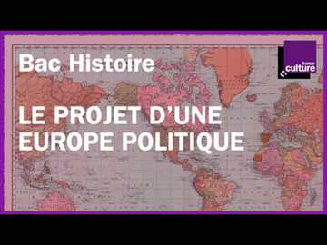 BAC HISTOIRE révisions - Le projet d'une Europe politique