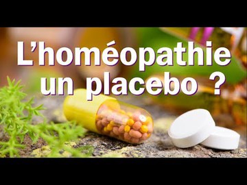 L'homéopathie est-elle un placebo ?