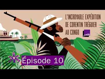 L'incroyable expédition - épisode 10 : INVERSER LE COURS DU FLEUVE