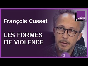 Les nouvelles formes de violence par François Cusset