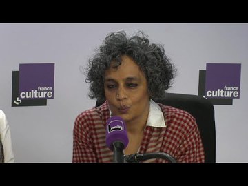 Arundhati Roy, invitée de La Grande Table
